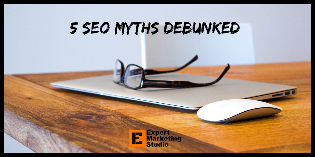 5 SEO Myths Debunked