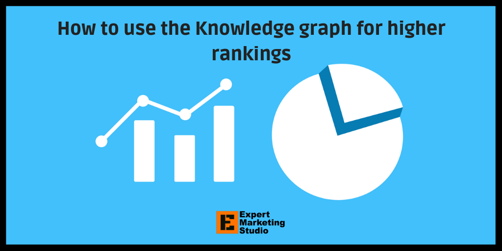How to use the Knowledge graph for higher rankings (4)