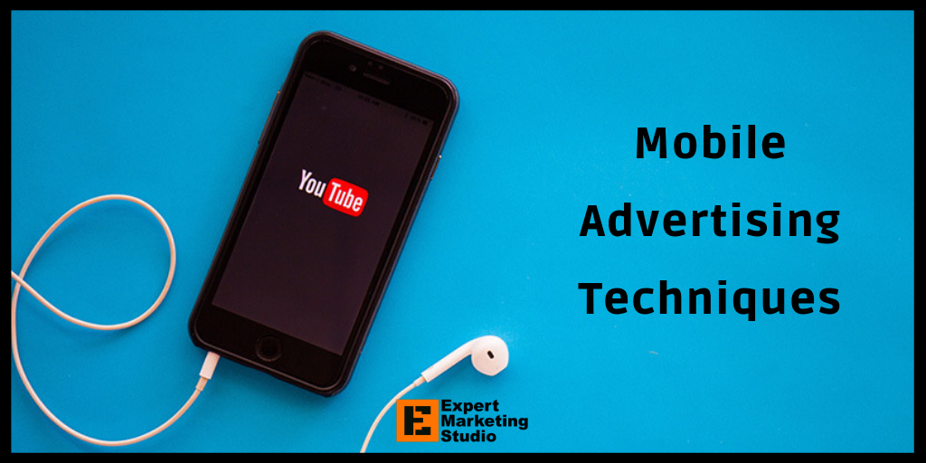Mobile Advertising Techniques