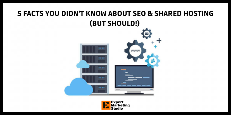 5 FACTS YOU DIDN’T KNOW ABOUT SEO & SHARED HOSTING (BUT SHOULD!)