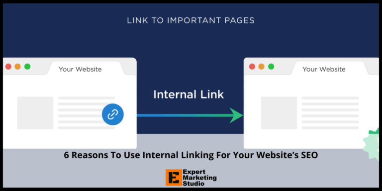6 Reasons To Use Internal Linking For Your Website’s SEO