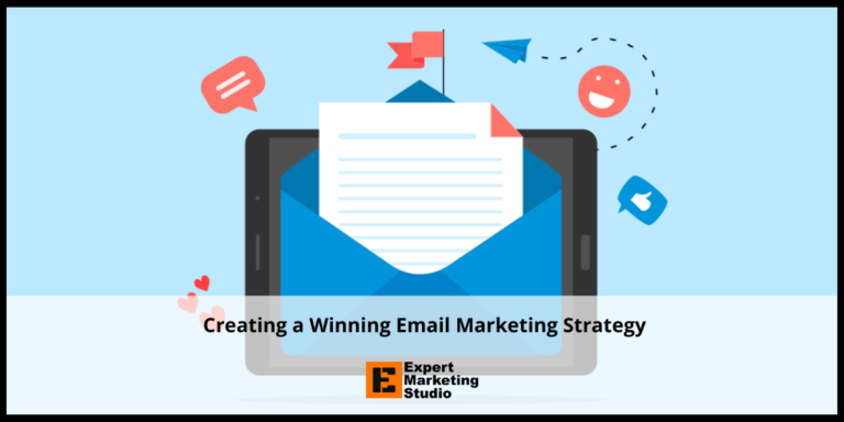Creating a Winning Email Marketing Strategy