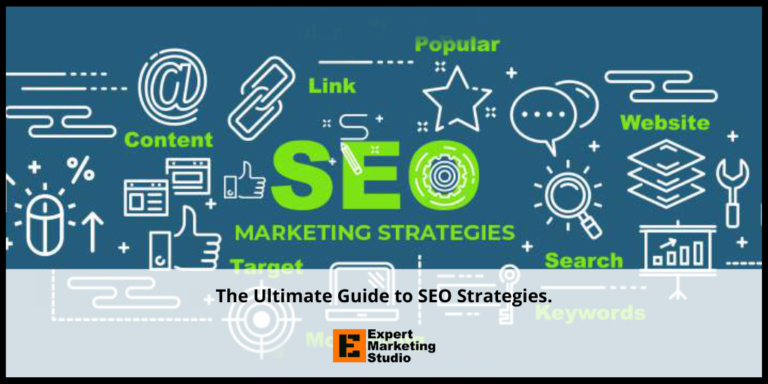 The Ultimate Guide to SEO Strategies